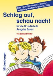 Schlag auf, schau nach! Wörterbuch für die Grundschule, Ausgabe Bayern