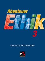 Abenteuer Ethik, Gymnasium Baden-Württemberg: Abenteuer Ethik - Baden-Württemberg 3