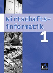 Wirtschaftsinformatik, Gymnasium Bayern: Wirtschaftsinformatik / Wirtschaftsinformatik 1