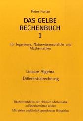 Das Gelbe Rechenbuch für Ingenieure, Naturwissenschaftler und Mathematiker: Lineare Algebra, Differentialrechnung