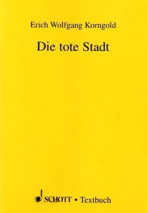 Die tote Stadt, Libretto