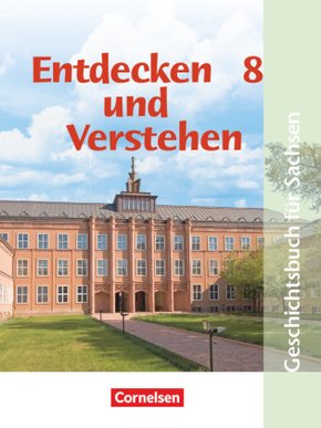 Entdecken und verstehen - Geschichtsbuch - Sachsen 2004 - 8. Schuljahr