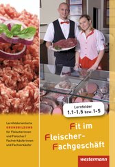Lernfeldorientierte Grundbildung für Fleischer/-innen und Fachverkäufer/-innen - Fleischerei