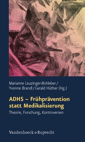 ADHS, Frühprävention statt Medikalisierung