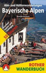 Rother Wanderbuch Alm- und Hüttenwanderungen Bayerische Alpen