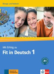 Mit Erfolg zu Fit in Deutsch: Übungs- und Testbuch