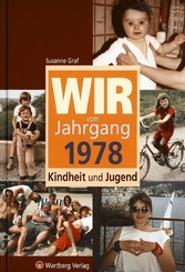 Wir vom Jahrgang 1978 - Kindheit und Jugend