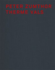 Peter Zumthor Therme Vals, English Edition