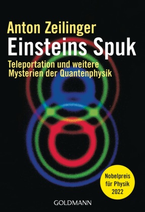 Einsteins Spuk - Teleportation und weitere Mysterien der Quantenphysik