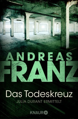 Andreas Franz - Das Todeskreuz