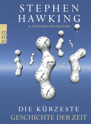 Stephen W. Hawking - Die kürzeste Geschichte der Zeit