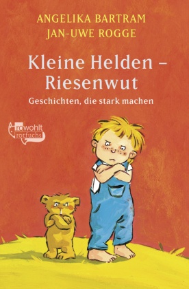 Kleine Helden - Riesenwut