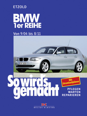 So wird's gemacht: BMW 1er Reihe 9/04-8/11; .