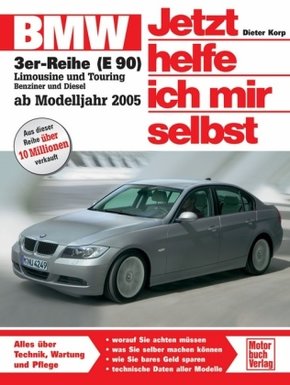 Jetzt helfe ich mir selbst: BMW 3er-Reihe (ab Modelljahr 2005)