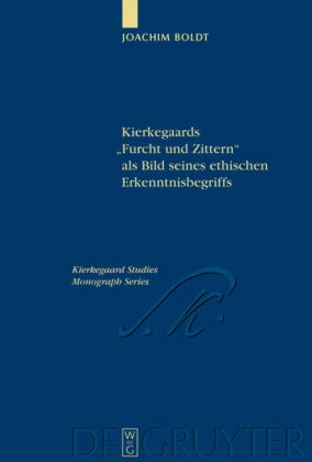 Kierkegaards 'Furcht und Zittern' als Bild seines ethischen Erkenntnisbegriffs