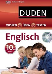 Duden Wissen - Üben - Testen: Englisch 10. Klasse,  m. Audio-CD