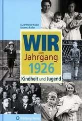 Wir vom Jahrgang 1926 - Kindheit und Jugend