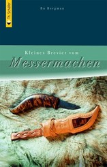 Kleines Brevier vom Messermachen