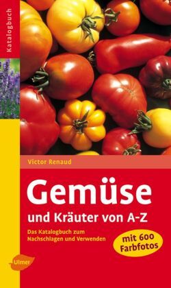 Gemüse und Kräuter von A-Z