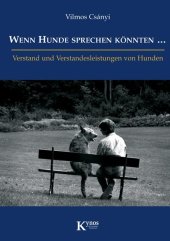 Wenn Hunde sprechen könnten  . . .