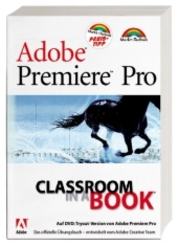 Adobe Premiere Pro - Das offizielle Übungsbuch