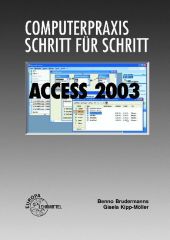 Computerpraxis Schritt für Schritt Access 2003, m. CD-ROM