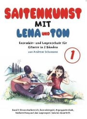 Saitenkunst mit Lena und Tom: Elementarbereich, Ensemblespiel, Arpeggiotechnik, Vorbereitung auf das Lagenspiel. Solo bis Quartett