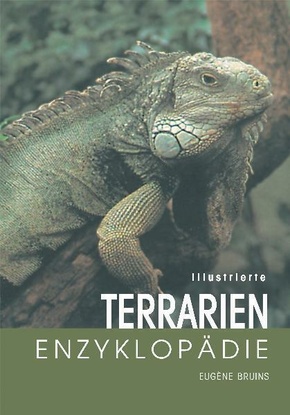 Illustrierte Terrarien-Enzyklopädie