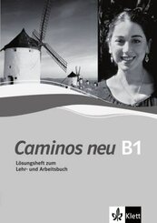 Caminos neu: Lösungsheft zum Lehr- und Arbeitsbuch B1