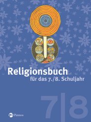 Religionsbuch (Patmos) - Für den katholischen Religionsunterricht - Sekundarstufe I - 7./8. Schuljahr