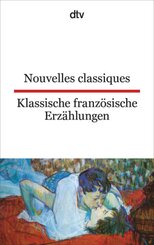 Nouvelles classiques. Klassische französische Erzählungen