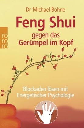 Feng Shui gegen das Gerümpel im Kopf