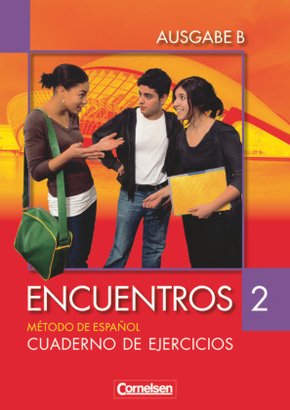 Encuentros - Método de Español - Spanisch als 3. Fremdsprache - Ausgabe B - 2007 - Band 2