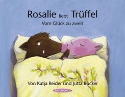 Rosalie liebt Trüffel, Trüffel liebt Rosalie