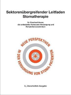 Sektorenübergreifender Leitfaden Stomatherapie für Krankenhäuser, die ambulante Homecare-Versorgung und Rehabilitationsk