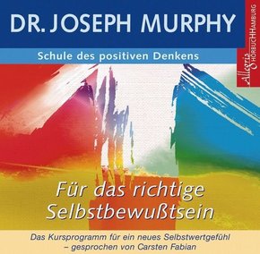 Schule des positiven Denkens - für das richtige Selbstbewusstsein, 1 Audio-CD