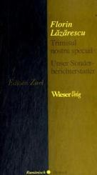 Unser Sonderberichterstatter - Trimisul nostru special