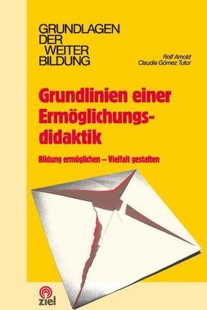 Grundlinien einer Ermöglichungsdidaktik