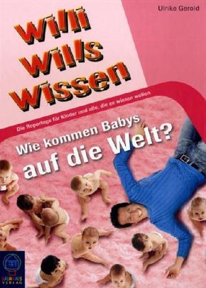 Wie kommen Babys auf die Welt?