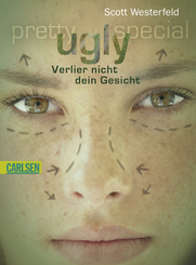 Ugly - Verlier nicht dein Gesicht
