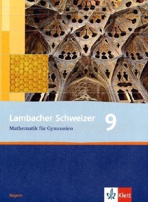Lambacher-Schweizer, Ausgabe Bayern: Lambacher Schweizer Mathematik 9. Ausgabe Bayern