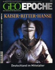 GEO Epoche: Kaiser, Ritter, Hanse