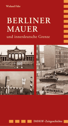 Berliner Mauer und innerdeutsche Grenze