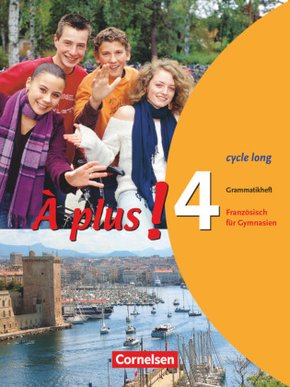 À plus ! - Französisch als 1. und 2. Fremdsprache - Ausgabe 2004 - Band 4 (cycle long)