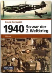 So war der 2. Weltkrieg: 1940 - Blitzkriege; Bd.2