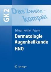 GK 2, Das Zweite - kompakt: Dermatologie, Augenheilkunde, HNO