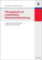 &Uuml;bungsbuch zur empirischen Wirtschaftsforschung