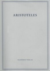 Aristoteles: Aristoteles Werke: Analytica priora. Buch I - Tl.1.1