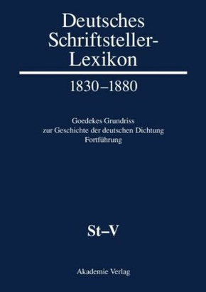 Deutsches Schriftsteller-Lexikon 1830-1880: St-V - Bd.S-V