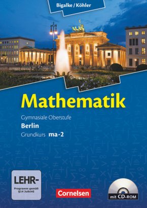Bigalke/Köhler: Mathematik - Berlin - Ausgabe 2010 - Grundkurs 2. Halbjahr